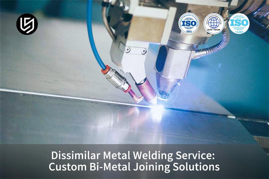 Dissimilar Metal Welding Service: Custom Bi-Metal Joining Solutions