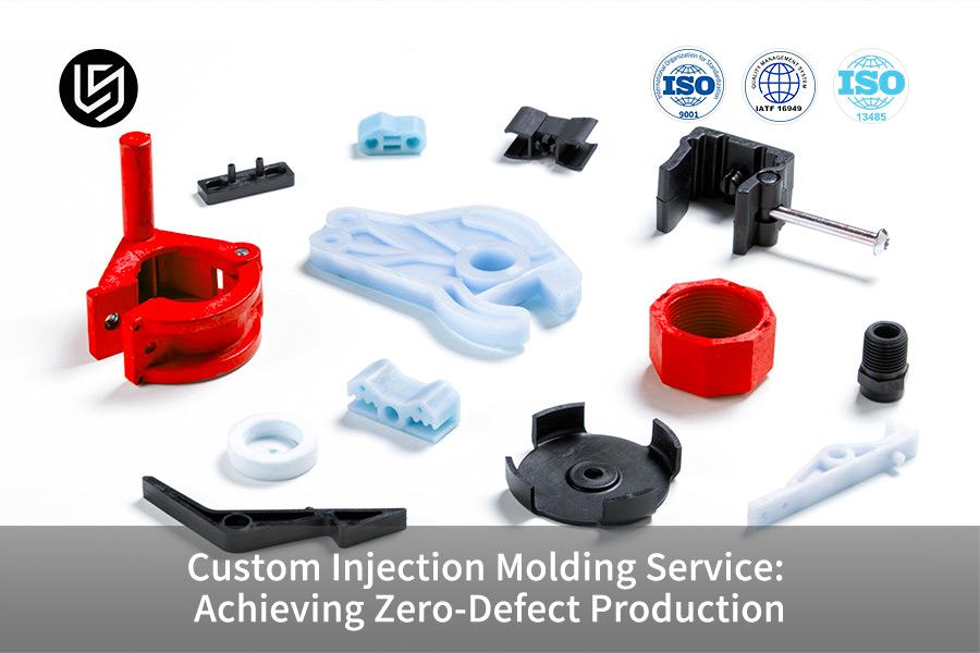 Custom Injection Molding Service: Achieving Zero-Defect Production