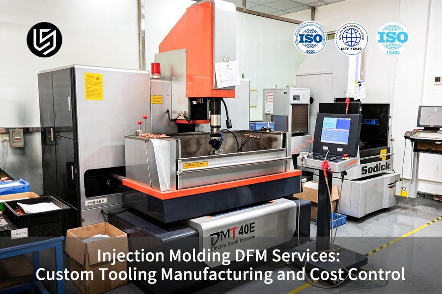 Injection Molding DFM Services: Custom Tooling Manufacturing And Cost Control
