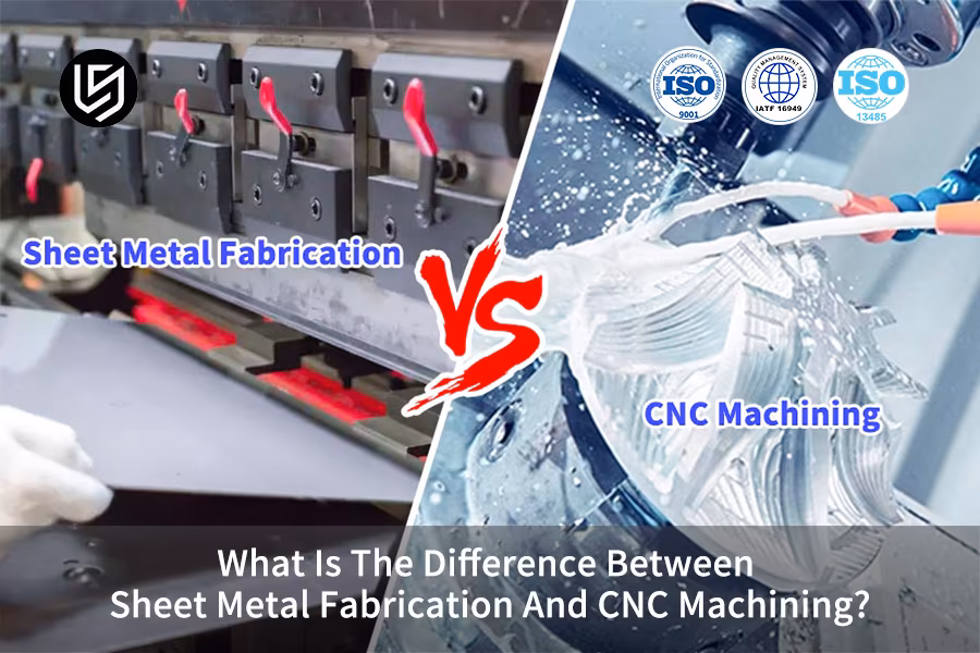 What Is The Difference Between Sheet Metal Fabrication And CNC Machining?