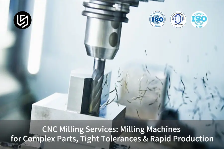 CNC Milling Services: Milling Machines For Complex Parts, Tight Tolerances & Rapid Production