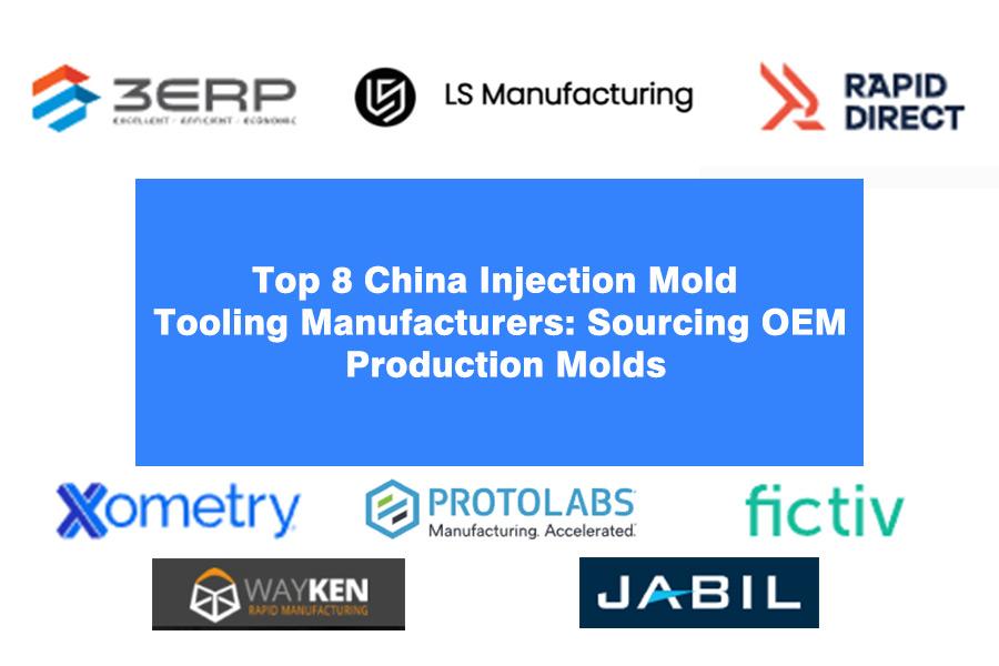 Top 8 China Injection Mold Tooling Manufacturers: Sourcing OEM Production Molds