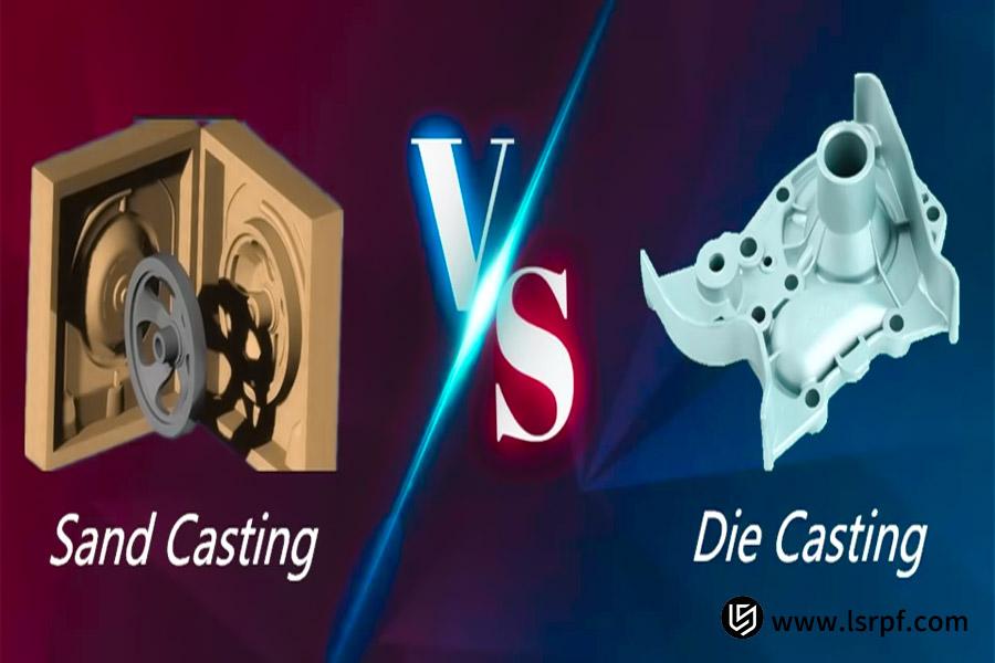 Is Die Casting Better Than Sand Casting?