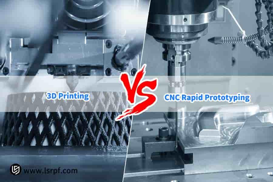 CNC Rapid Prototyping VS. 3D Printing: How To Balance Cost, Efficiency, And Quality?