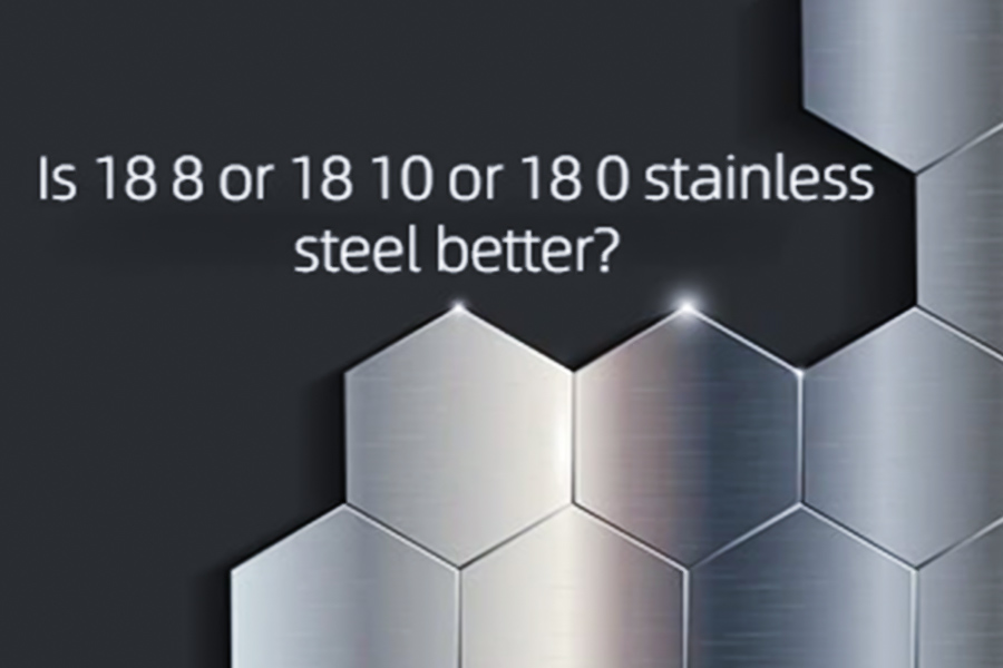 Advantages of 18/10 stainless steel